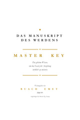 DAS MANUSKRIPT DES WERDENS: MASTER KEY - Das geheime Wissen, um das Gesetz der Anziehung wirklich zu meistern
